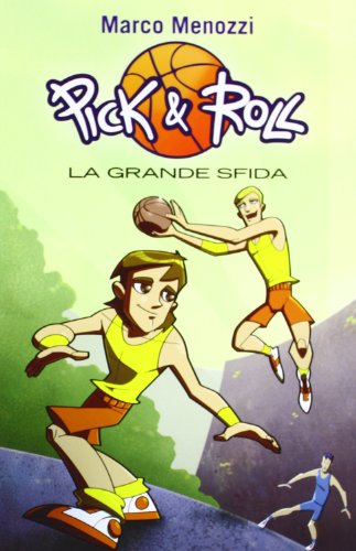 9788850227587: La grande sfida. Pick & Roll (Vol. 3) (TEA Ragazzi)