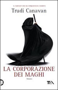 La corporazione dei maghi - Canavan, Trudi