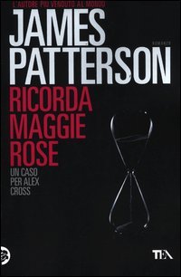 Ricorda Maggie Rose (9788850228997) by James Patterson