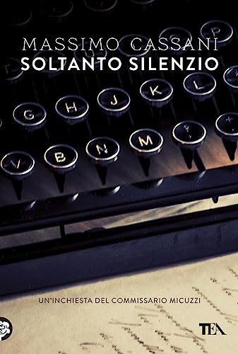 Stock image for Soltanto silenzio. Un'inchiesta del commissario Micuzzi for sale by medimops