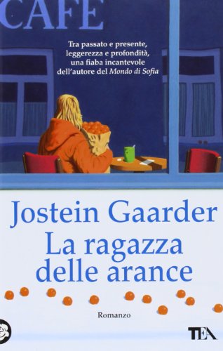 La ragazza delle arance - Gaarder, Jostein