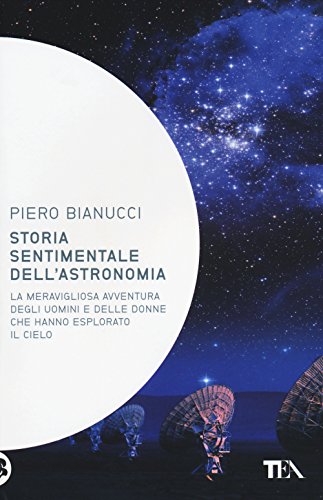 Imagen de archivo de Storia sentimentale dell'astronomia a la venta por libreriauniversitaria.it