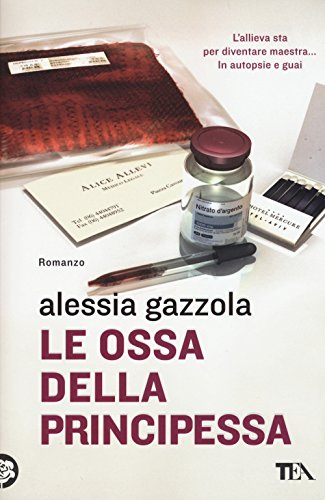 Le ossa della principessa by Alessia Gazzola: Very Good Paperback (2015)