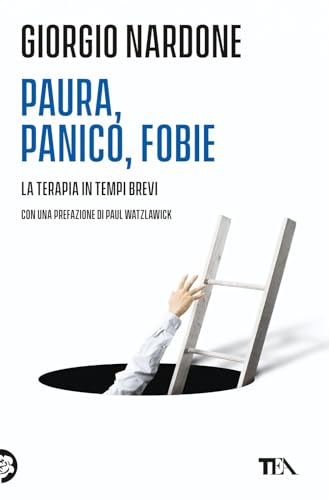 Stock image for Paura, panico, fobie. La terapia in tempi brevi for sale by medimops