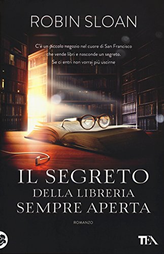 Beispielbild fr Il segreto della libreria sempre aperta Sloan, Robin and Arduino, Giovanni zum Verkauf von Librisline