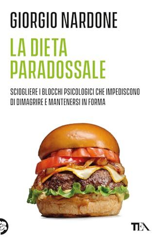 LA DIETA PARADOSSALE - NARDONE GIORGIO