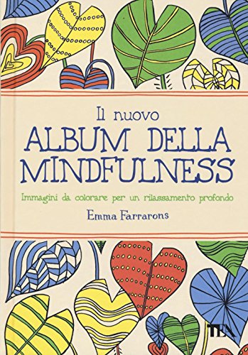 9788850242221: Il nuovo album della mindfulness. Immagini da colorare per un rilassamento profondo (TEA Varia)