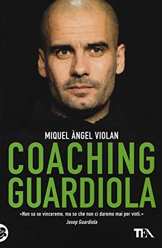 9788850242948: Coaching Guardiola (Tea pratica)