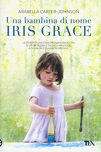 Beispielbild fr Una bambina di nome Iris Grace zum Verkauf von medimops