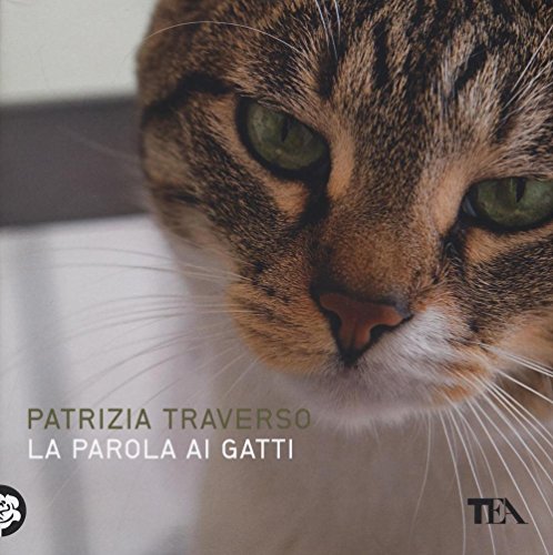 Imagen de archivo de La parola ai gatti. Ediz. a colori Traverso, Patrizia a la venta por Librisline