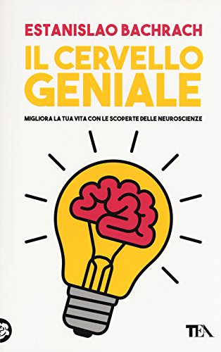 Stock image for Il cervello geniale. Migliora la tua vita con le scoperte delle neuroscienze for sale by libreriauniversitaria.it