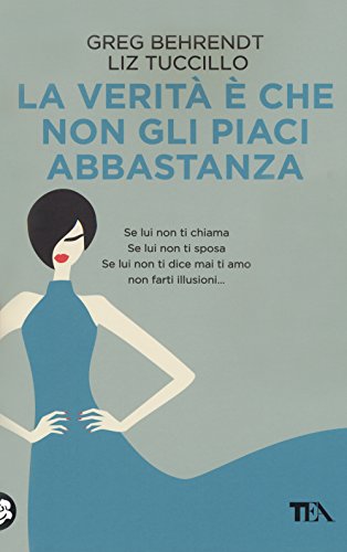 9788850249978: La verit  che non gli piaci abbastanza