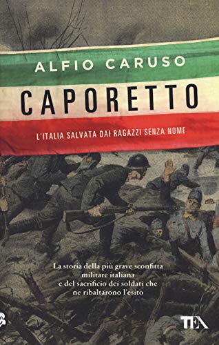 Stock image for Caporetto. L'Italia salvata dai ragazzi senza nome for sale by medimops