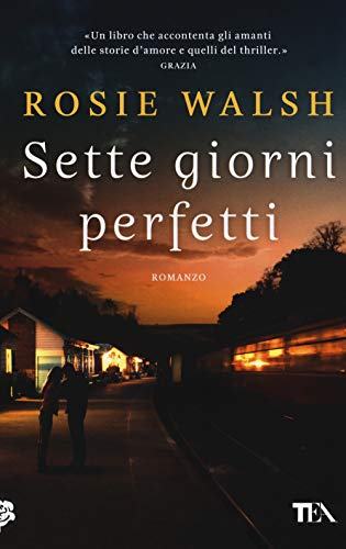 Stock image for Rosie Walsh - Sette Giorni Perfetti (1 BOOKS) for sale by medimops