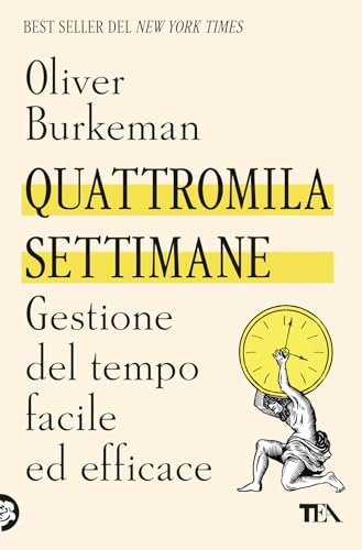 Beispielbild fr Quattromila settimane: gestione del tempo facile ed efficace zum Verkauf von medimops