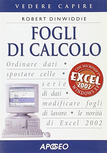 Fogli di calcolo con Excel 2002 (9788850320479) by Robert Dinwiddie