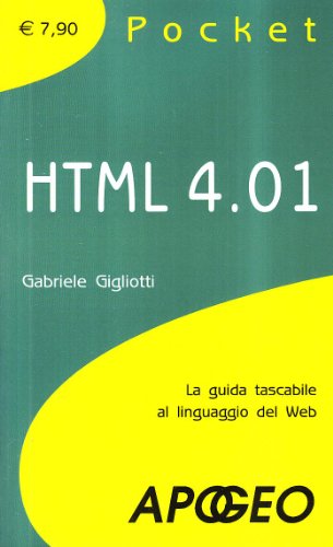 Beispielbild fr HTML 4.01. La guida tascabile al linguaggio di programmazione zum Verkauf von medimops