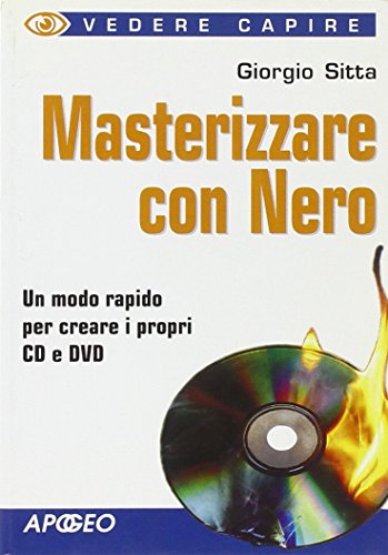 Beispielbild fr Masterizzare con Nero (Vedere e capire) zum Verkauf von medimops