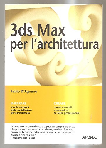 3DS Max per l'architettura - Fabio D'Agnano