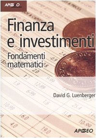 Finanza e investimenti. Fondamenti matematici (9788850324965) by [???]