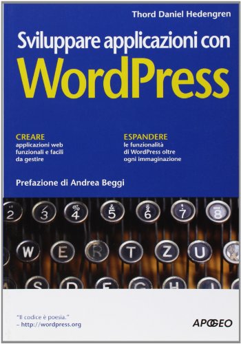 9788850325436: Sviluppare applicazioni con WordPress (Guida completa)