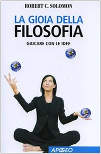 La gioia della filosofia. Giocare con le idee (9788850325757) by Unknown Author