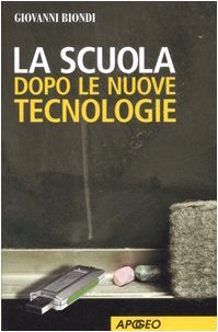 9788850326440: La scuola dopo le nuove tecnologie