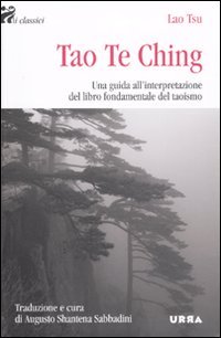 Tao Te Ching. Una guida all'interpretazione del libro fondamentale del taoismo (9788850326464) by Lao Tzu Sabbadini A. S. (Cur.)