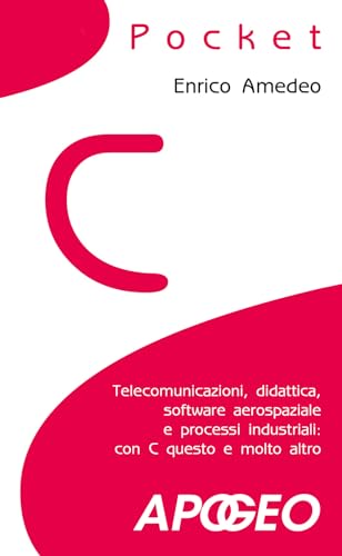 Beispielbild fr C pocket. Telecomunicazioni, didattica, software aerospaziale e processi industriali: con C questo e molto altro zum Verkauf von medimops