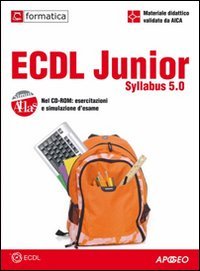 Stock image for ECDL junior. Syllabus 5.0. Con CD-ROM Formatica for sale by Librisline