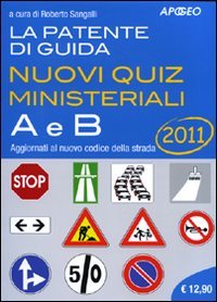 Imagen de archivo de La patente di guida A e B. Nuovi quiz ministeriali a la venta por medimops