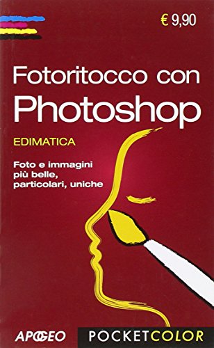 9788850330294: Fotoritocco con Photoshop (Pocket color)