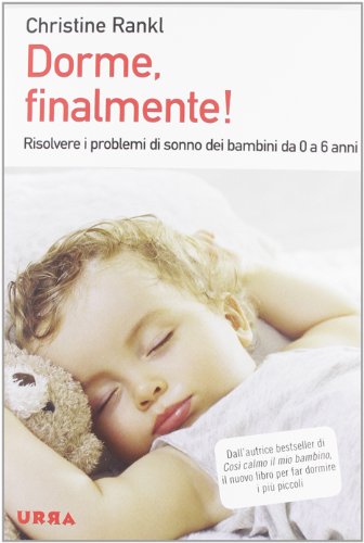 Beispielbild fr Dorme, finalmente! Risolvere i problemi di sonno dei bambini da 0 a 6 anni zum Verkauf von medimops