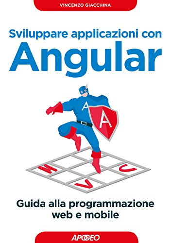 9788850334063: Sviluppare applicazioni con Angular. Guida alla programmazione web e mobile