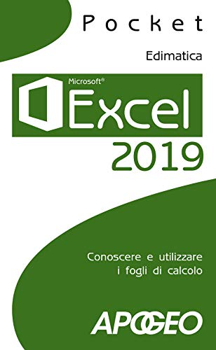 Stock image for Excel 2019. Conoscere e utilizzare i fogli di calcolo for sale by libreriauniversitaria.it