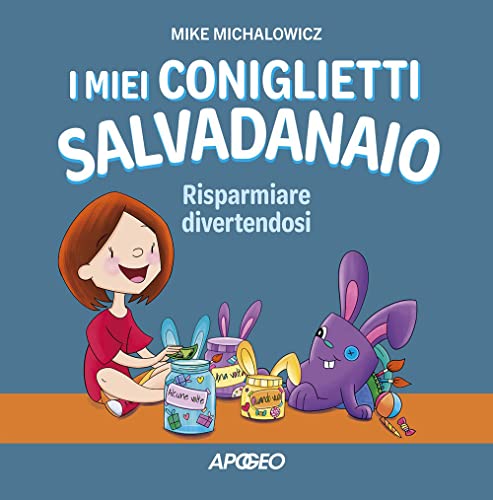 Stock image for I miei coniglietti salvadanaio. Risparmiare divertendosi. Ediz. a colori for sale by libreriauniversitaria.it