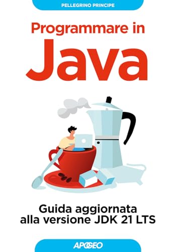Beispielbild fr Programmare in Java. Guida aggiornata alla versione JDK 21 LTS zum Verkauf von medimops