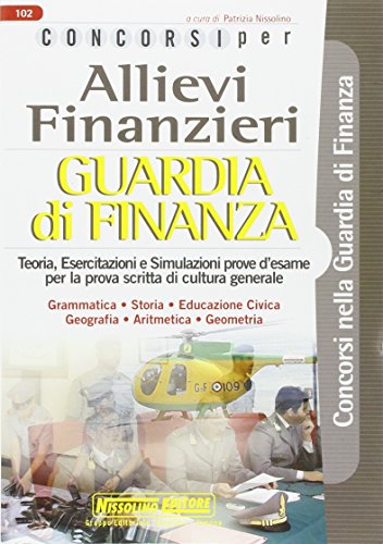 Beispielbild fr Concorsi per allievi finanzieri. Guardia di finanza. Teoria e test (Concorsi nella Guardia di Finanza) zum Verkauf von medimops