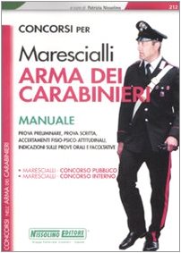 Stock image for Concorsi per marescialli. Arma dei carabinieri. Manuale (I concorsi nell'arma dei carabinieri) for sale by medimops