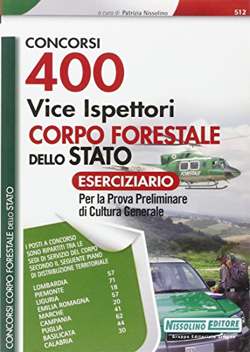 Stock image for 400 vice ispettori nel Corpo Forestale dello Stato. Eserciziario per la prova preliminare di cultura generale for sale by medimops