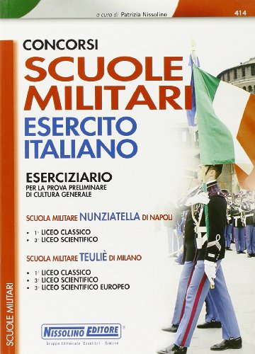 Stock image for Concorsi scuole militari. Esercito italiano. Eserciziario (Concorsi per scuole militari) for sale by medimops