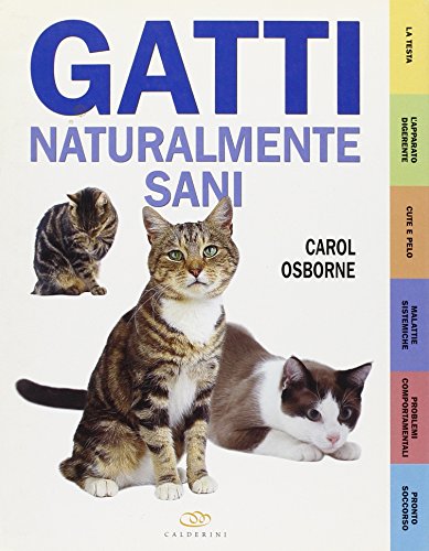 Gatti naturalmente sani (9788850651641) by Carol Osborne