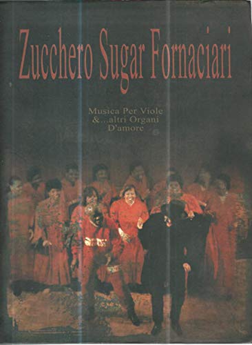 Stock image for Zucchero Sugar Fornaciari: Musica Per Viole &. Altri Organi (German and Italian Edition) for sale by Bibliomadness