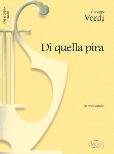 Imagen de archivo de Di Quella Pira (Il Trovatore) a la venta por Revaluation Books