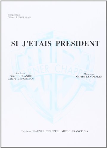 Stock image for Gerard Lenorman: Si J tais Prsident (Piano & Vocal / Single Sheet) for sale by Revaluation Books