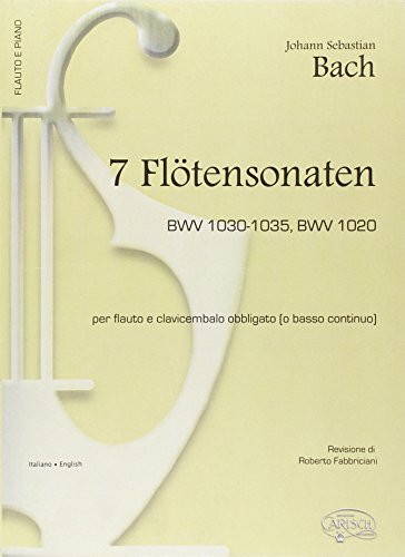 Imagen de archivo de Johann Sebastian Bach: 7 Flotensonaten Bwv 1030-1035, Bwv 1020, Per Flauto E Clavicembalo Obbligato a la venta por Magers and Quinn Booksellers