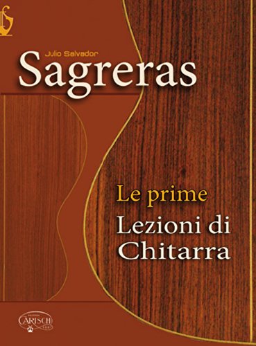 Imagen de archivo de Sagreras: Le Prime Lezioni di Chitarra (Guitar / Instrumental Tutor) a la venta por Revaluation Books