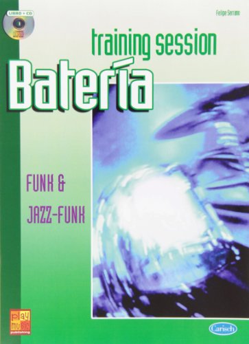 Imagen de archivo de Training Session Batera: Funk & Jazz-Funk (Drums / Instrumental Tutor) a la venta por Revaluation Books