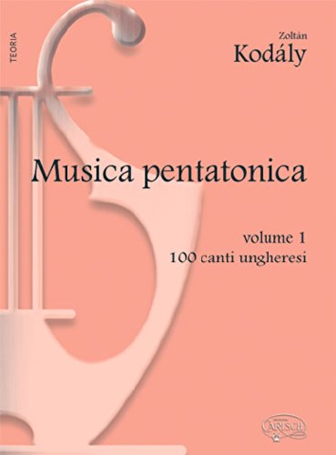 Beispielbild fr KODALY: MUSICA PENTATONICA - VOLUME 1, 100 CANTI UNGHERESI PIANO zum Verkauf von GF Books, Inc.