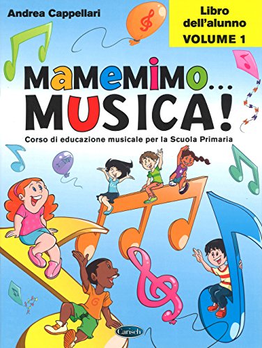 9788850730612: Mamemimo... musica! Corso di educazione musicale per la Scuola primaria. Libro dell'alunno (Vol. 1)